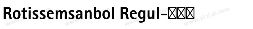 Rotissemsanbol Regul字体转换